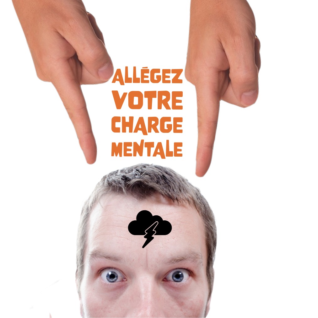 ALLEGEZ VOTRE CHARGE MENTALE